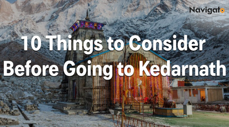 Prepare for Kedarnath: 10 Things to Know Before You Go