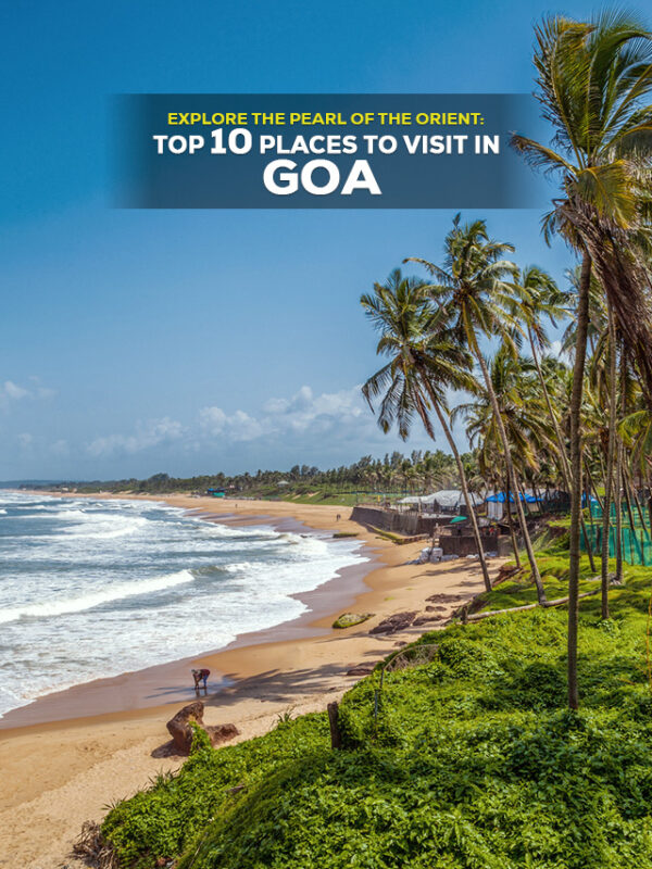 Top 10 places to visit in Goa