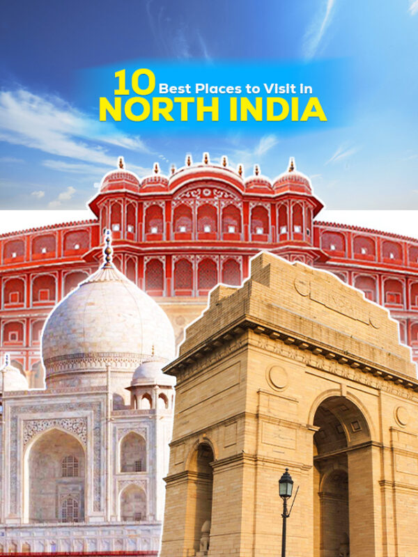 Best Places to Visit in North India