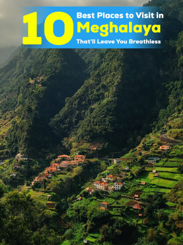 10 Best Places to Visit in Meghalaya