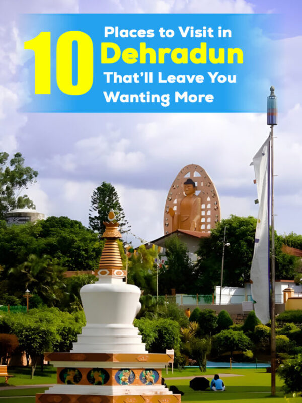 Places to Visit in Dehradun